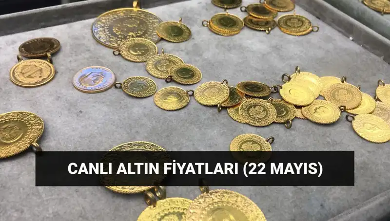Altın Fiyatları Bugün Neye İşaret Ediyor? 22 Mayıs Son Dakika