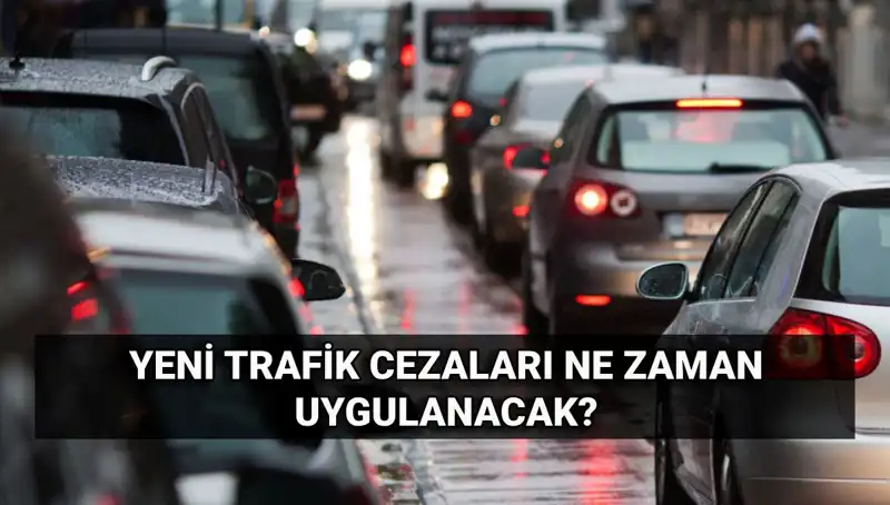 2025'te Uygulanacak Yeni Trafik Cezaları: Zam Oranları ve Yürürlük Tarihleri