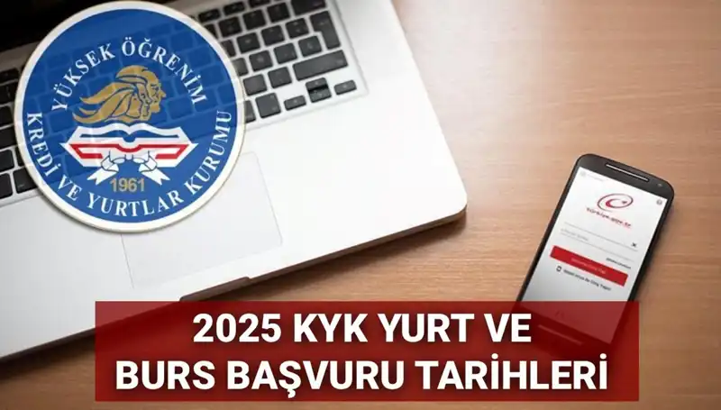 2025 KYK Yurt ve Burs Başvuruları İçin Tarihler Belirleniyor