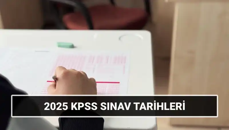 KPSS Lisans Sınav Tarihleri 2025: Öğrenciler İçin Kritik Detaylar