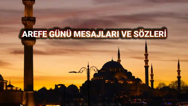 Arefe Günü Kutlama Mesajları: Kurban Bayramı İçin En Güzel Sözler