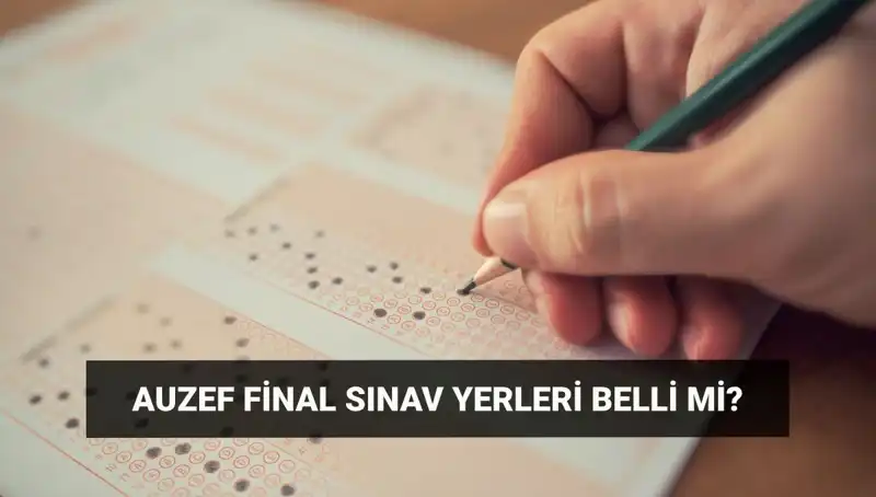 AUZEF Bahar Dönemi Final Sınavı Giriş Belgesi Tarihleri Açıklandı