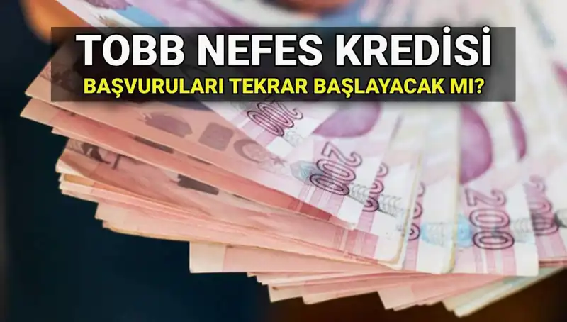 TOBB Nefes Kredisi Başvuruları Kapandı mı? Yeniden Başlayacak mı?
