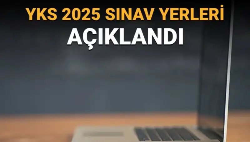 YKS 2025 Sınav Yerleri Açıklandı: Giriş Belgelerinizi Nasıl Elde Edebilirsiniz?