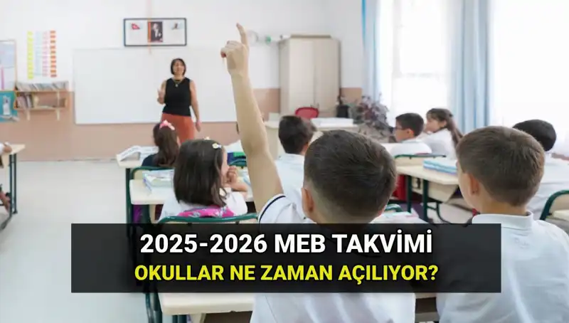 2025-26 Eğitim Yılı Okul Takvimi Açıklandı: Ne Zaman Başlıyor?